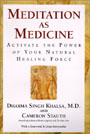 Meditation as Medicine by Cameron Stauth