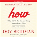 How: Why HOW We Do Anything Means Everything by Dov Seidman