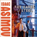 The Caves of Steel by Isaac Asimov