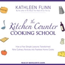 The Kitchen Counter Cooking School by Kathleen Flinn
