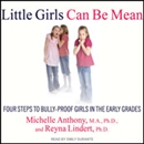 Little Girls Can Be Mean by Michelle Anthony