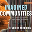 Imagined Communities by Benedict Anderson