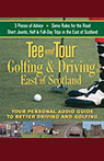Tee and Tour: Golfing and Driving in the East of Scotland by Tee and Tour