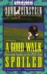 A Good Walk Spoiled by John Feinstein