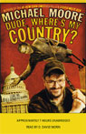 Dude, Where's My Country? by Michael Moore