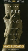 In the Grip of Grace by Max Lucado