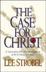The Case for Christ by Lee Strobel