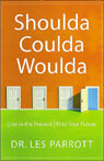 Shoulda, Coulda, Woulda by Les Parrott