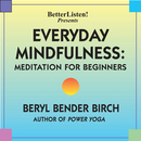 Everyday Mindfulness by Beryl Bender Birch