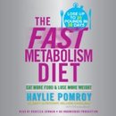 The Fast Metabolism Diet by Haylie Pomroy