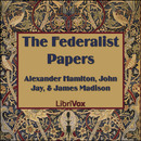 The Federalist Papers by Alexander Hamilton