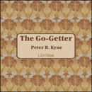 The Go-Getter by Peter B. Kyne