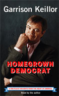 Homegrown Democrat by Garrison Keillor