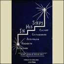 In His Steps: What Would Jesus Do? by Charles M. Sheldon