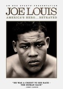 Joe Louis: America's Hero Betrayed