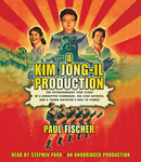 A Kim Jong-Il Production by Paul Fischer