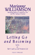 Letting Go and Becoming by Marianne Williamson