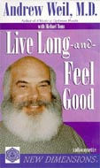 Live Long and Feel Good by Andrew Weil