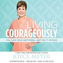 Living Courageously by Joyce Meyer