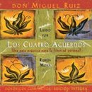 Los Cuatro Acuerdos by Don Miguel Ruiz