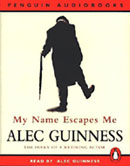 My Name Escapes Me by Alec Guinness