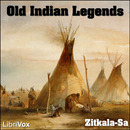 Old Indian Legends by Zitkala-Sa
