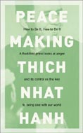 Peacemaking by Thich Nhat Hanh