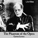 The Phantom of the Opera by Gaston Leroux