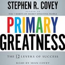 Primary Greatness by Stephen R. Covey