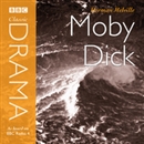 Classic Drama: Moby Dick (Dramatized) by Herman Melville