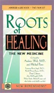 Roots Of Healing by Andrew Weil
