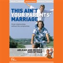 This Ain't Your Parents' Marriage (Live) by Arleah Shechtman