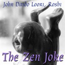 The Zen Joke: Puhua's Bell Song by John Daido Loori Roshi
