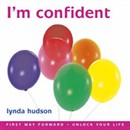 I'm Confident: Build Youngsters' Confidence and Self Esteem by Lynda Hudson