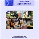 Overcome Agoraphobia by Darren Marks