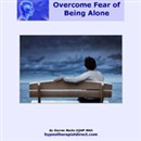 Overcome Fear of Being Alone by Darren Marks