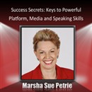 Public Speaking Success Secrets by Marsha Petrie Sue