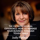 Managing Your Business Through Tough Times: The Business Builders by Judy Piatkus