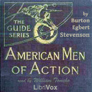 American Men of Action by Burton Egbert Stevenson