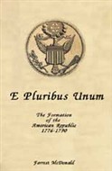E Pluribus Unum by Forrest McDonald