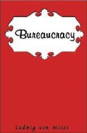 Bureaucracy by Ludwig von Mises