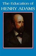 The Education of Henry Adams by Henry Adams