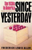 Since Yesterday by Frederick Lewis Allen