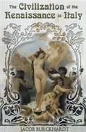 The Civilization Of The Renaissance In Italy by Jacob Burckhardt