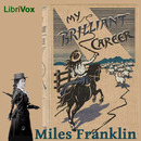 My Brilliant Career by Miles Franklin