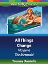All Things Change by Trenna Daniells