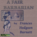 A Fair Barbarian by Frances Hodgson Burnett