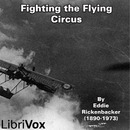 Fighting the Flying Circus by Eddie V. Rickenbacker