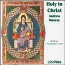 Holy in Christ by Andrew Murray