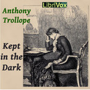 Kept in the Dark by Anthony Trollope